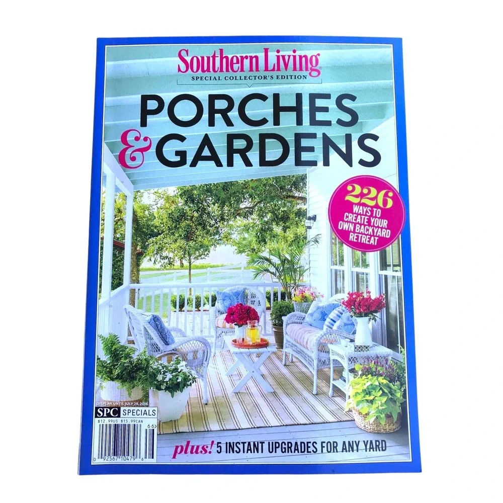 Southern Living Magazine Special Collector's‎ Edition Porches and Gardens 2016